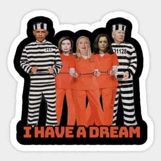 I HAVE ADREAM Sticker